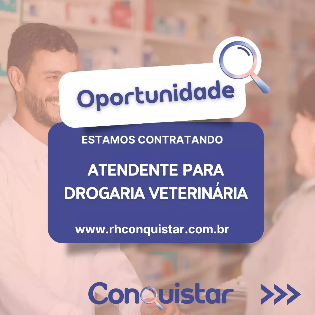 ATENDENTE PARA DROGARIA VETERINÁRIA